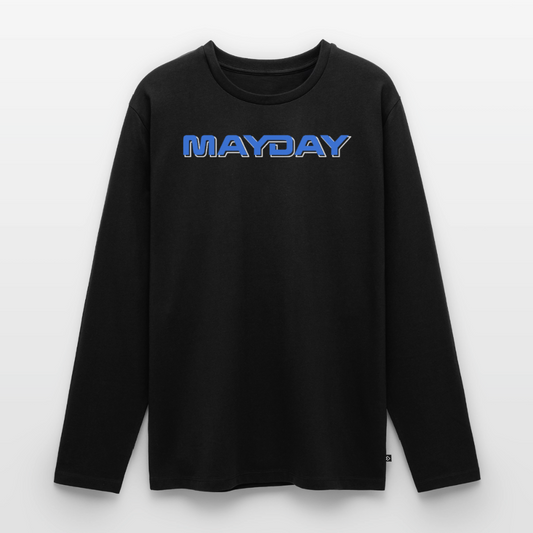 MAYDAY Uncompromising - Unisex Longsleeve - Schwarz